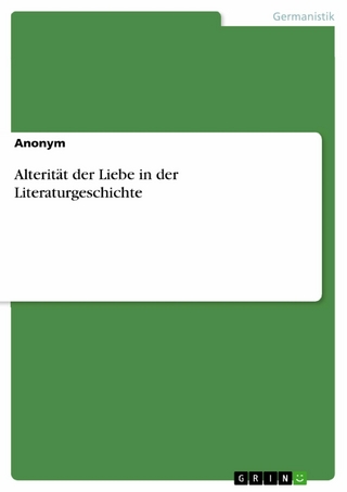 Alterität der Liebe in der Literaturgeschichte