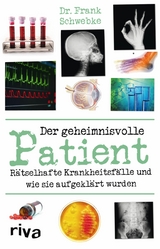 Der geheimnisvolle Patient -  Dr. med. Frank Schwebke