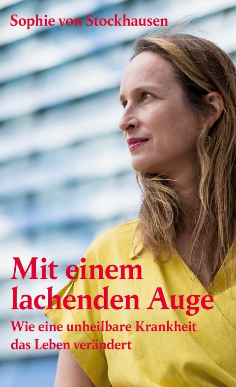 Mit einem lachenden Auge - Sophie von Stockhausen