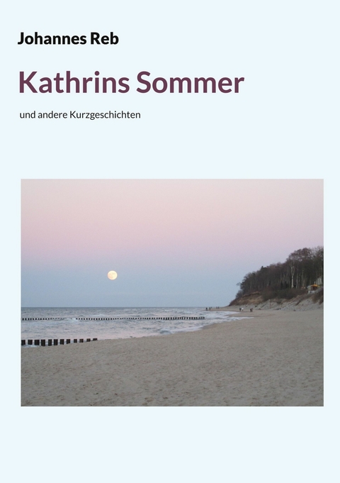 Kathrins Sommer - Johannes Reb