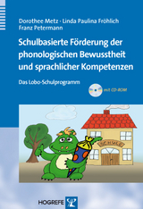 Schulbasierte F&ouml;rderung der phonologischen Bewusstheit und sprachlicher Kompetenzen - Franz Petermann, Linda Paulina Fr&ouml;hlich, Dorothee Metz