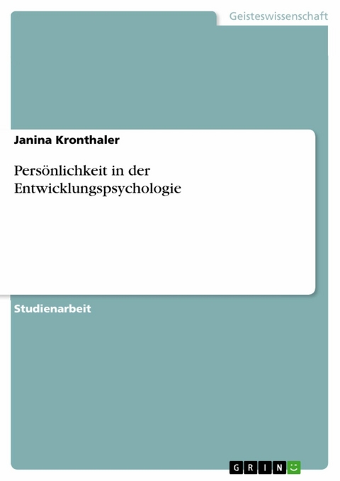 Persönlichkeit in der Entwicklungspsychologie - Janina Kronthaler