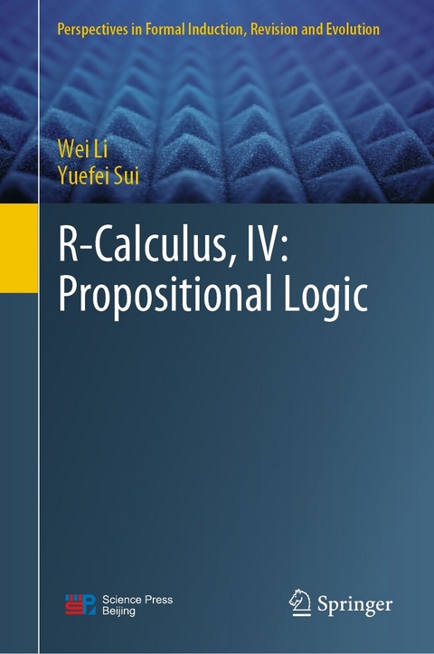 R-Calculus, IV: Propositional Logic -  Wei Li,  Yuefei Sui