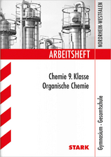 STARK Arbeitsheft Gymnasium - Organische Chemie 9. Klasse - Frauke Schmitz