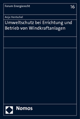 Umweltschutz bei Errichtung und Betrieb von Windkraftanlagen - Anja Hentschel