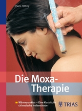 Die Moxa-Therapie - Höting, Hans Gerhard
