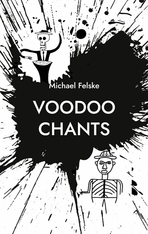 Voodoo Chants - Michael Felske