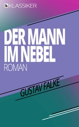 Der Mann im Nebel - Gustav Falke