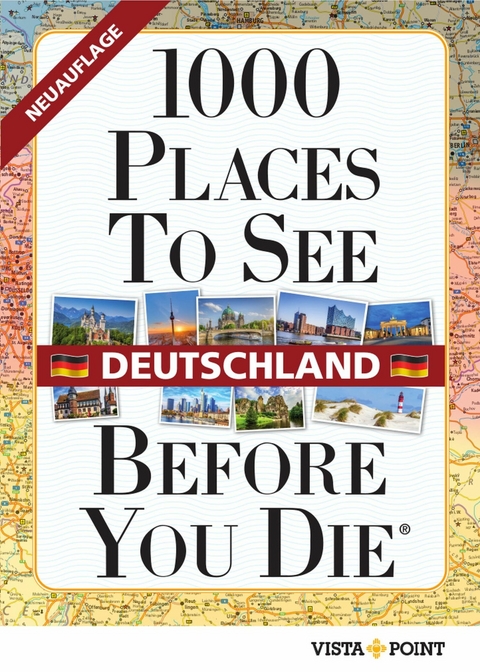 1000 Places ToSee Before You Die &ndash; Deutschland