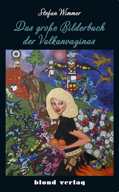 Das gro&szlig;e Bilderbuch der Vulkanvaginas - Stefan Wimmer