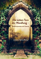 Die sieben Tore der Wandlung - Annette Spitzenberg