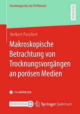 Makroskopische Betrachtung von Trocknungsvorg&auml;ngen an por&ouml;sen Medien - Herbert Paschert