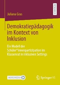 Demokratiep&auml;dagogik im Kontext von Inklusion - Juliana Gras
