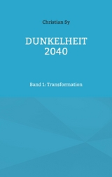 Dunkelheit 2040 - Christian Sy