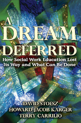 A Dream Deferred - David Stoesz, Howard Jacob Karger, Terry E. Carrillo