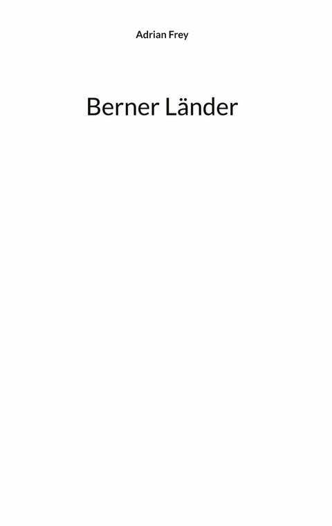 Berner L&auml;nder - Adrian Frey