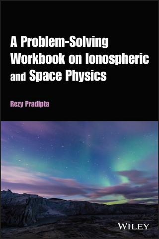 A Problem-Solving Workbook on Ionospheric and Space Physics