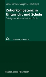 Zuh&ouml;rkompetenz in Unterricht und Schule - 