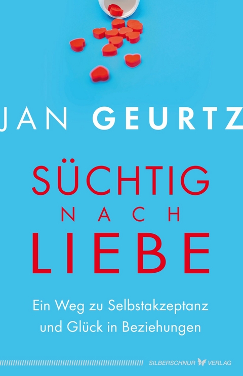 S&uuml;chtig nach Liebe - Jan Geurtz