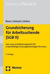 Grundsicherung f&uuml;r Arbeitsuchende (SGB II) - Heribert Renn, Dietrich Schoch, Jens L&ouml;cher