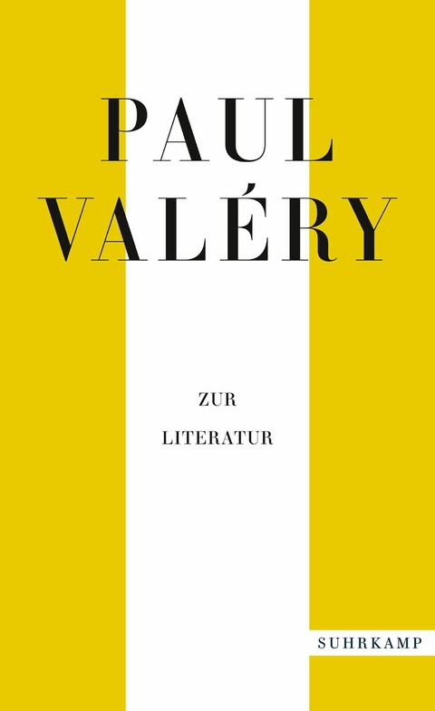 Paul Val&eacute;ry: Zur Literatur - Paul Val&eacute;ry
