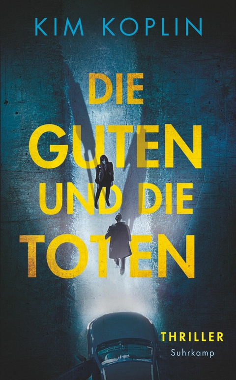 Die Guten und die Toten - Kim Koplin