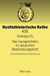 Das Causaproblem im deutschen Bereicherungsrecht - Guangyu Fu