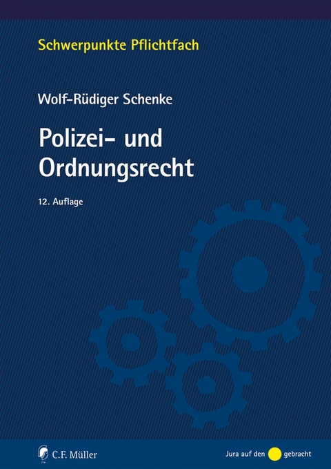 Polizei- und Ordnungsrecht - Wolf-R&uuml;diger Schenke