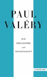 Paul Val&eacute;ry: Zur Philosophie und Wissenschaft - Paul Val&eacute;ry