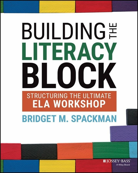 Building the Literacy Block -  Bridget M. Spackman
