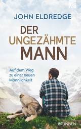 Der ungez&auml;hmte Mann - John Eldredge