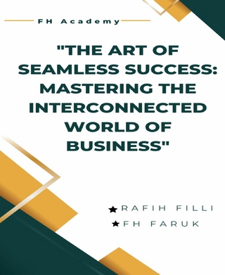 The Art of Seamless Success: Mastering the Interconnected World of Business