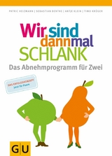 Wir sind dann mal schlank: Das Abnehmprogramm f&uuml;r Zwei - Patric Heizmann, Sebastian Benthe, Antje Klein, Timo Kr&uuml;ger