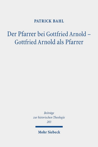 Der Pfarrer bei Gottfried Arnold - Gottfried Arnold als Pfarrer