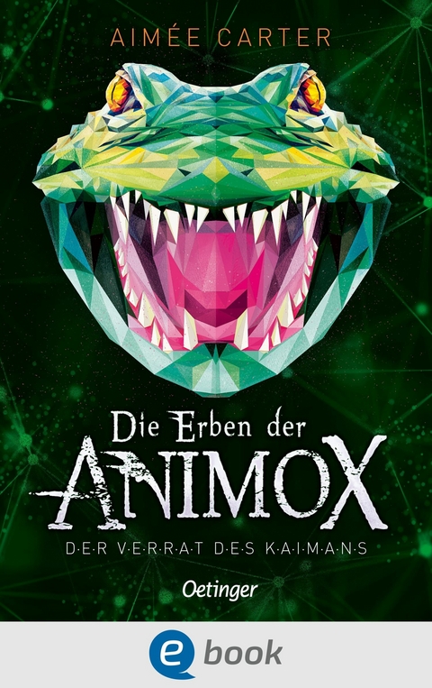 Die Erben der Animox 4. Der Verrat des Kaimans - Aim&eacute;e Carter
