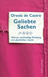 Geliebte Sachen - Orsola de Castro