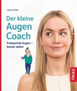 Der kleine Augen-Coach - Heike H&ouml;fler