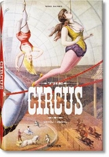 The Circus. 1870s&ndash;1950s - Linda Granfield, Dominique Jando, Fred Dahlinger