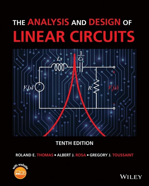 The Analysis and Design of Linear Circuits - Roland E. Thomas, Albert J. Rosa, Gregory J. Toussaint