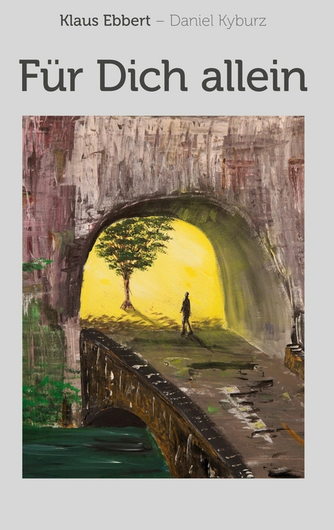 F&uuml;r Dich allein - Klaus Ebbert, Daniel Kyburz