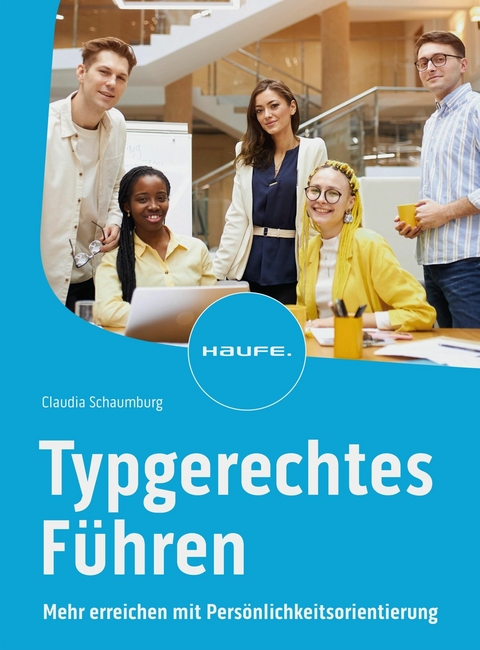 Typgerechtes F&uuml;hren - Claudia Schaumburg