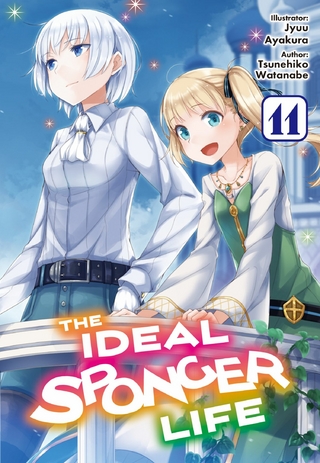 Ideal Sponger Life: Volume 11 (Light Novel)