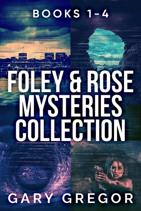 Foley & Rose Mysteries Collection - Books 1-4 -  Gary Gregor