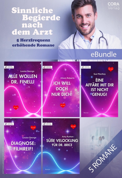 Sinnliche Begierde nach dem Arzt - 5 Herzfrequenz erh&ouml;hende Romane - Sue MacKay, Louisa George, Alison Roberts, Amy Ruttan