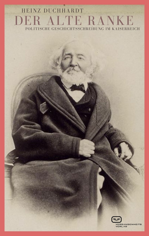 Der Alte Ranke - Heinz Duchhardt