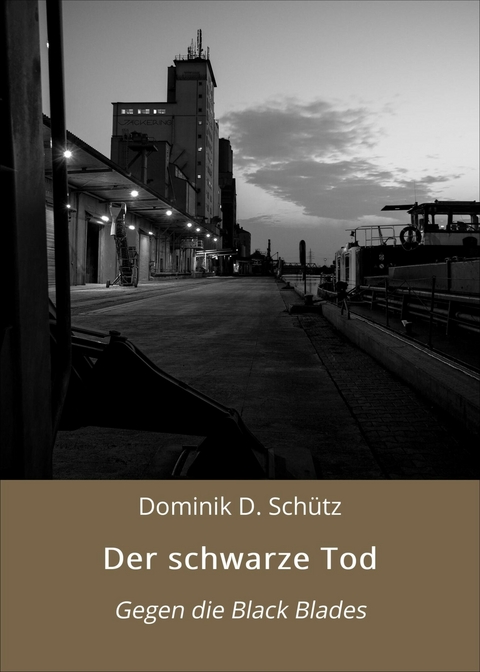 Der schwarze Tod -  Dominik D. Sch&uuml;tz