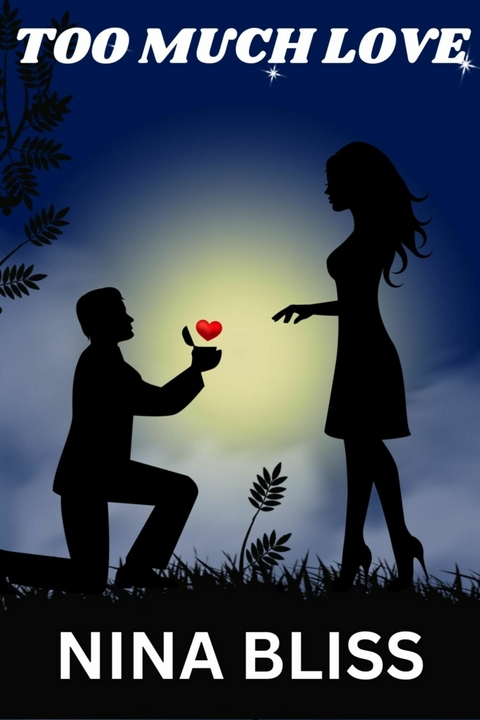 Too Much Love - Nina Bliss