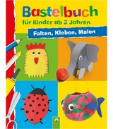 Bastelbuch f&uuml;r Kinder ab 2 Jahren - Elisabeth Holzapfel