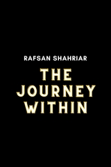 The Journey Within - Rafsan Shahriar