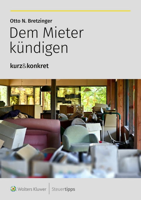 Dem Mieter k&uuml;ndigen - Otto N. Bretzinger